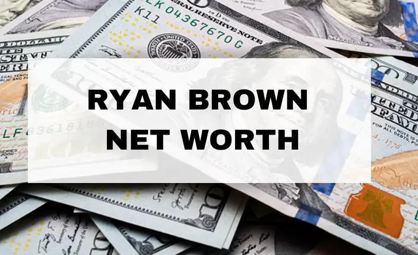 Ryan Brown Net Worth