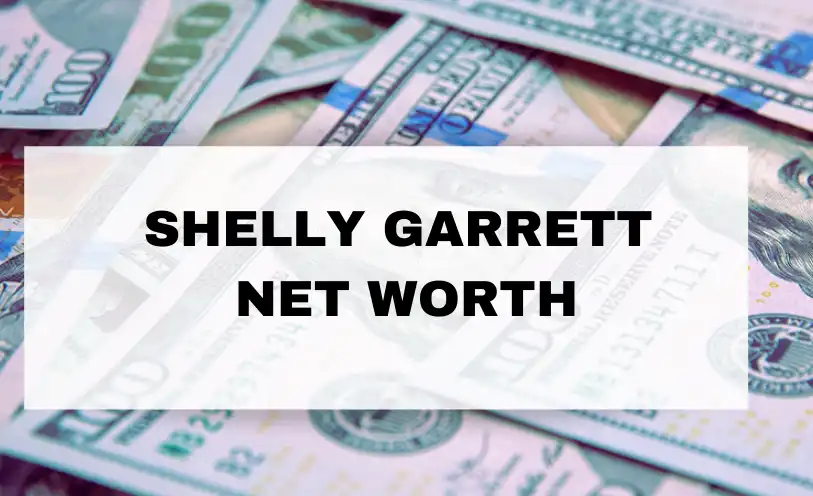 Shelly Garrett Net Worth
