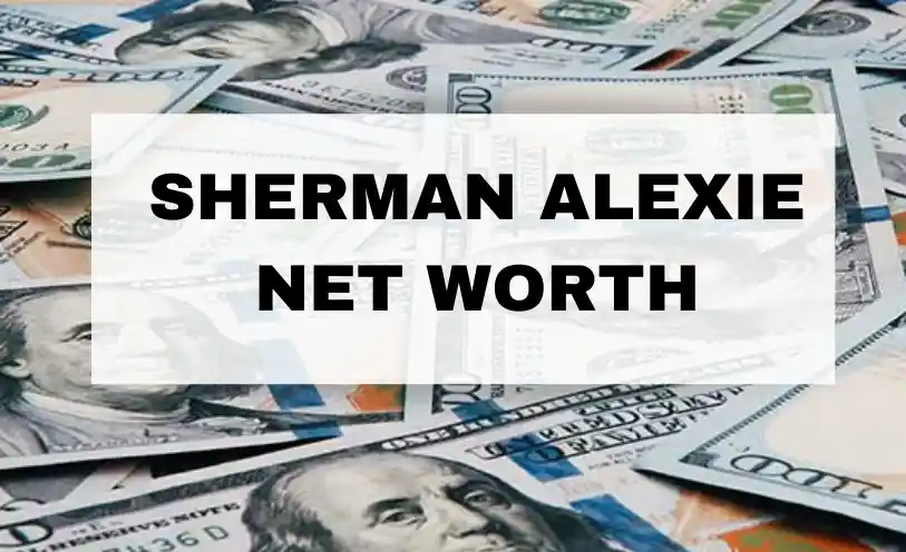 Sherman Alexie Net Worth