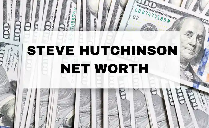 Steve Hutchinson Net Worth