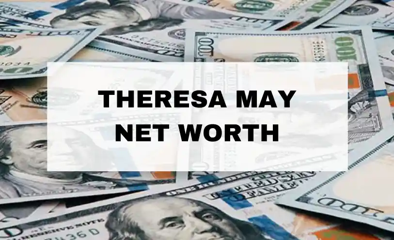 Theresa May Net Worth