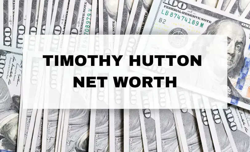 Timothy Hutton Net Worth