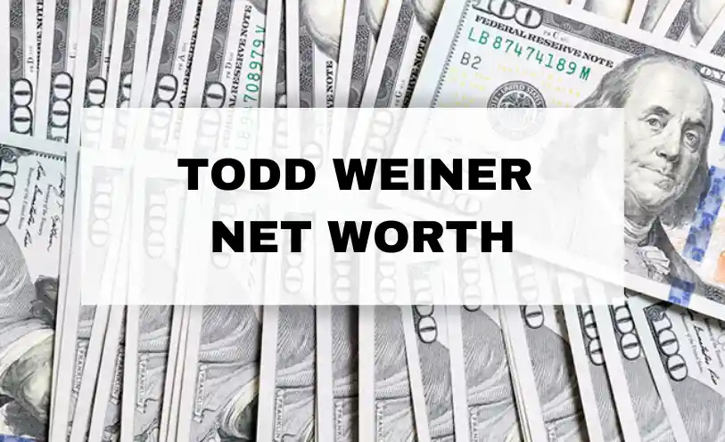 Todd Weiner Net Worth