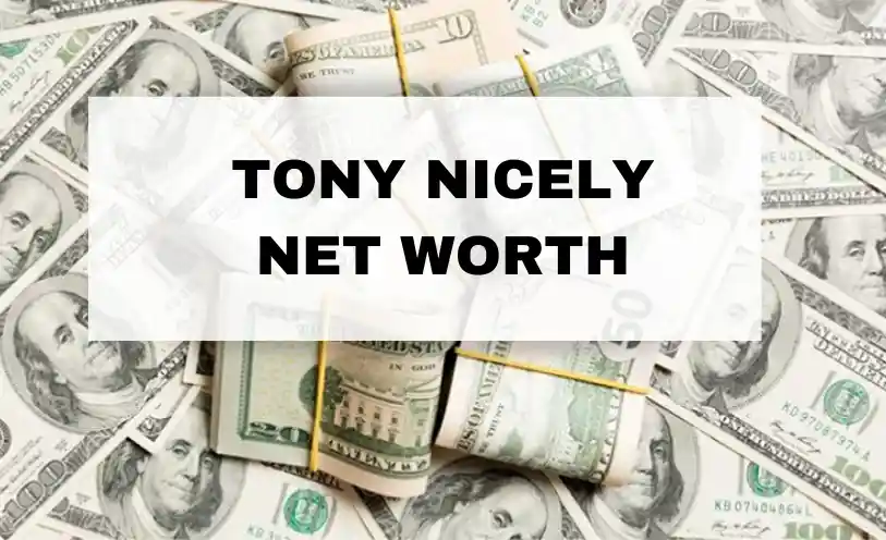 Tony Nicely Net Worth