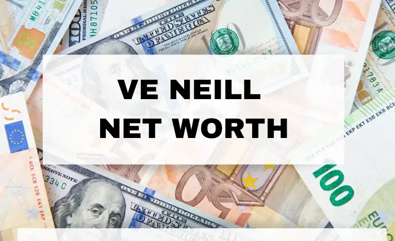 Ve Neill Net Worth