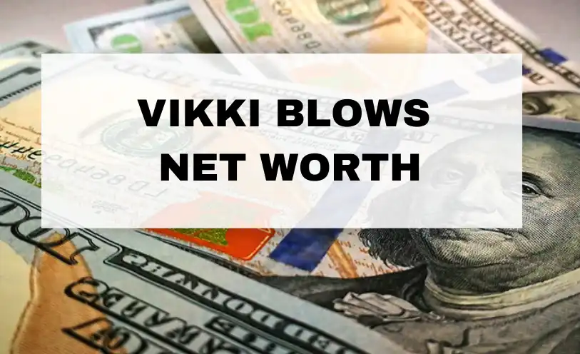 Vikki Blows Net Worth