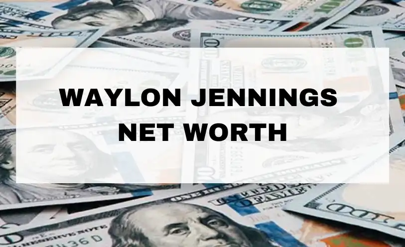 Waylon Jennings Net Worth