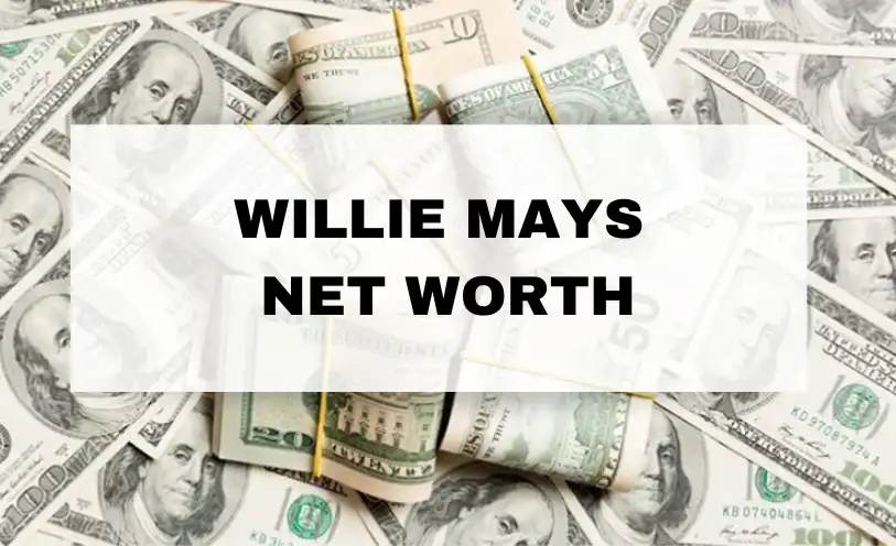 Willie Mays Net Worth