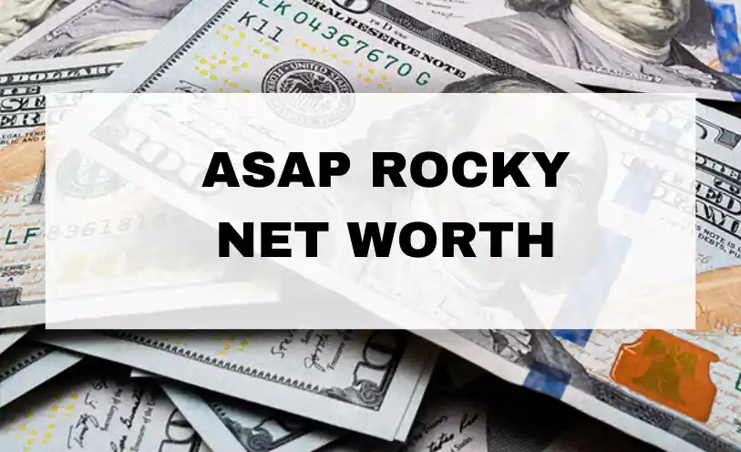 ASAP Rocky Net Worth